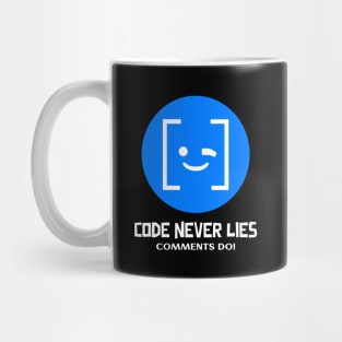 Coder's Motto - Code Never Lies - Comments Do! Mug